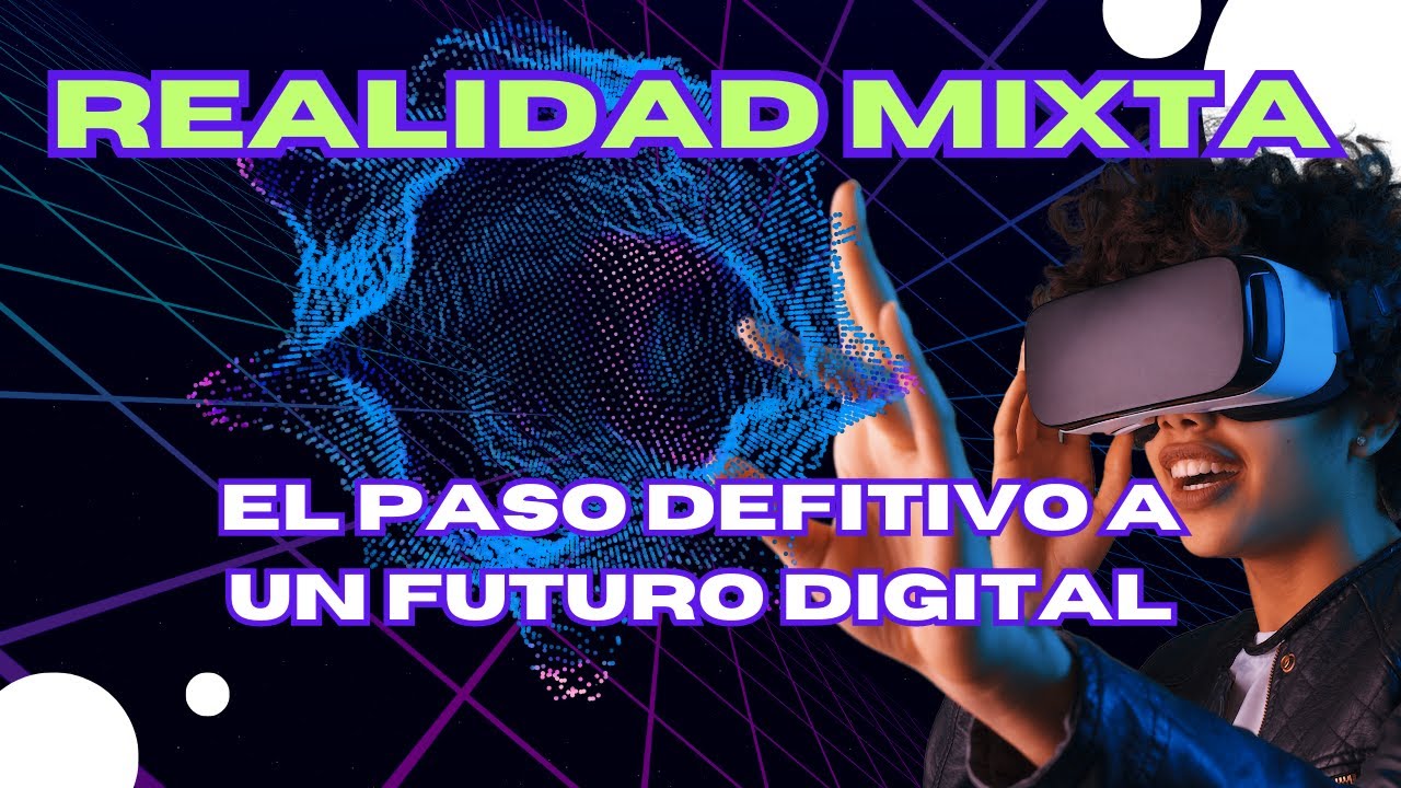 Startups-y-la-revolucion-de-la-realidad-mixta-Fusionando-el-mundo-fisico-y-digital | Hablemos de Marketing