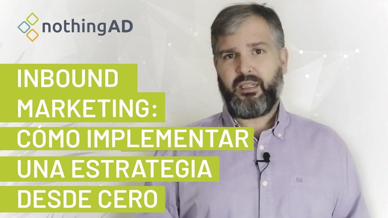Cómo Implementar una Estrategia de Inbound Marketing Efectiva