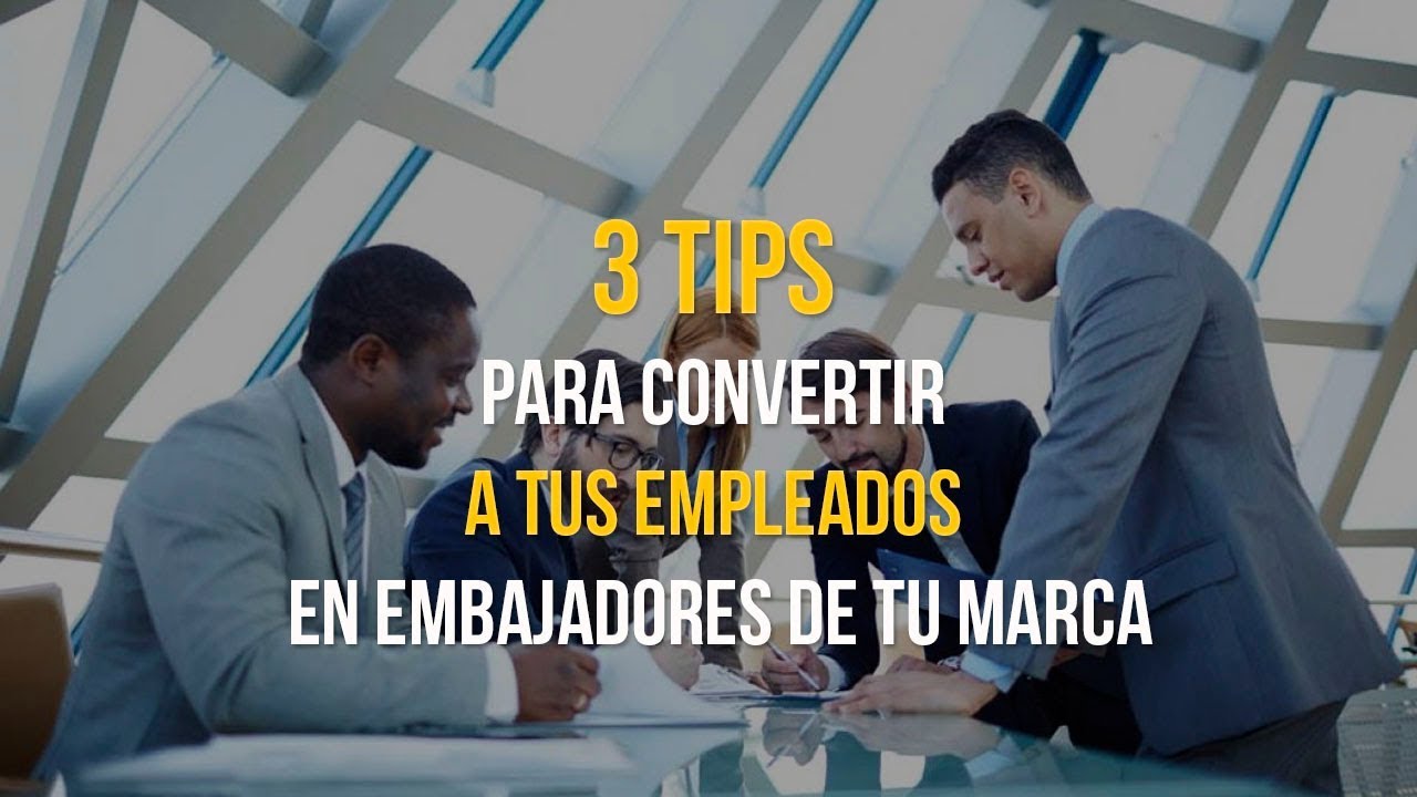 El papel de los empleados como embajadores de la marca