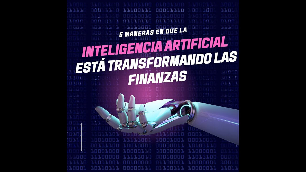 Como-la-Inteligencia-Artificial-Esta-Transformando-la-Industria-Financiera | Hablemos de Marketing Cómo la Inteligencia Artificial Está Transformando la Industria Financiera