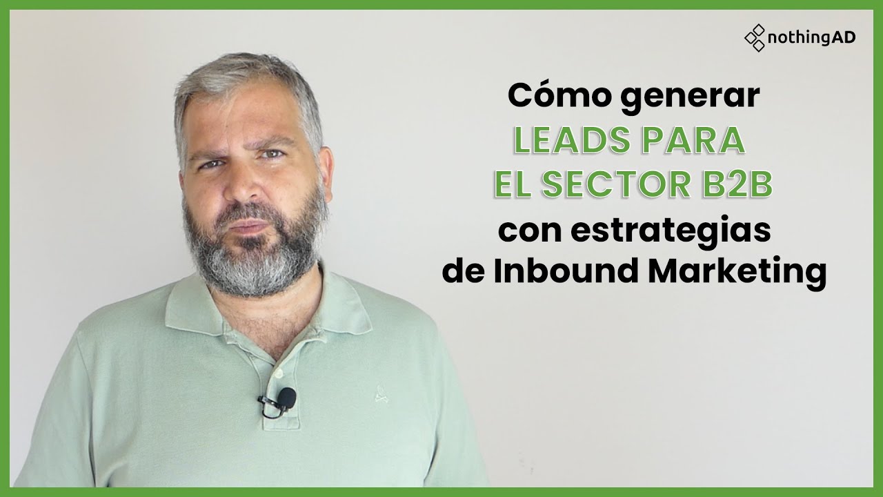 Estrategias-de-Inbound-Marketing-para-el-Sector-B2B | Hablemos de Marketing Estrategias de Inbound Marketing para el Sector B2B
