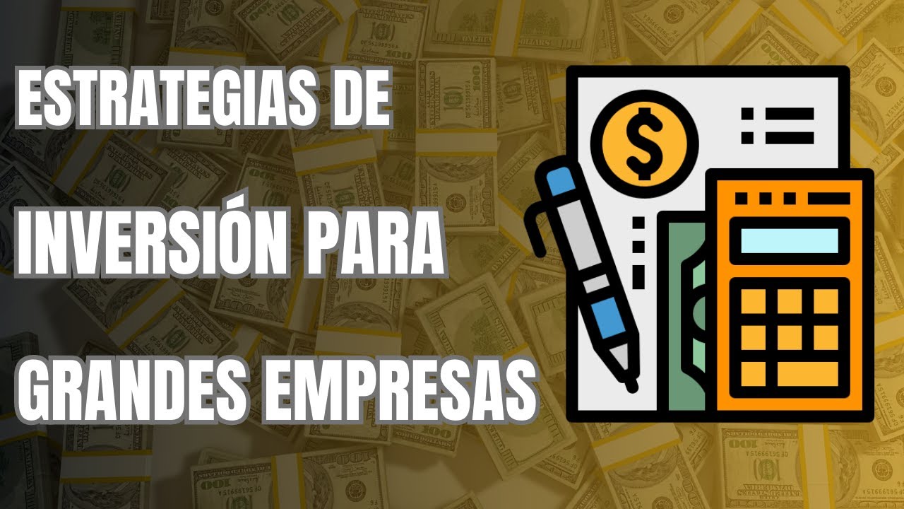 Estrategias de Inversión Empresarial para Maximizar el Retorno