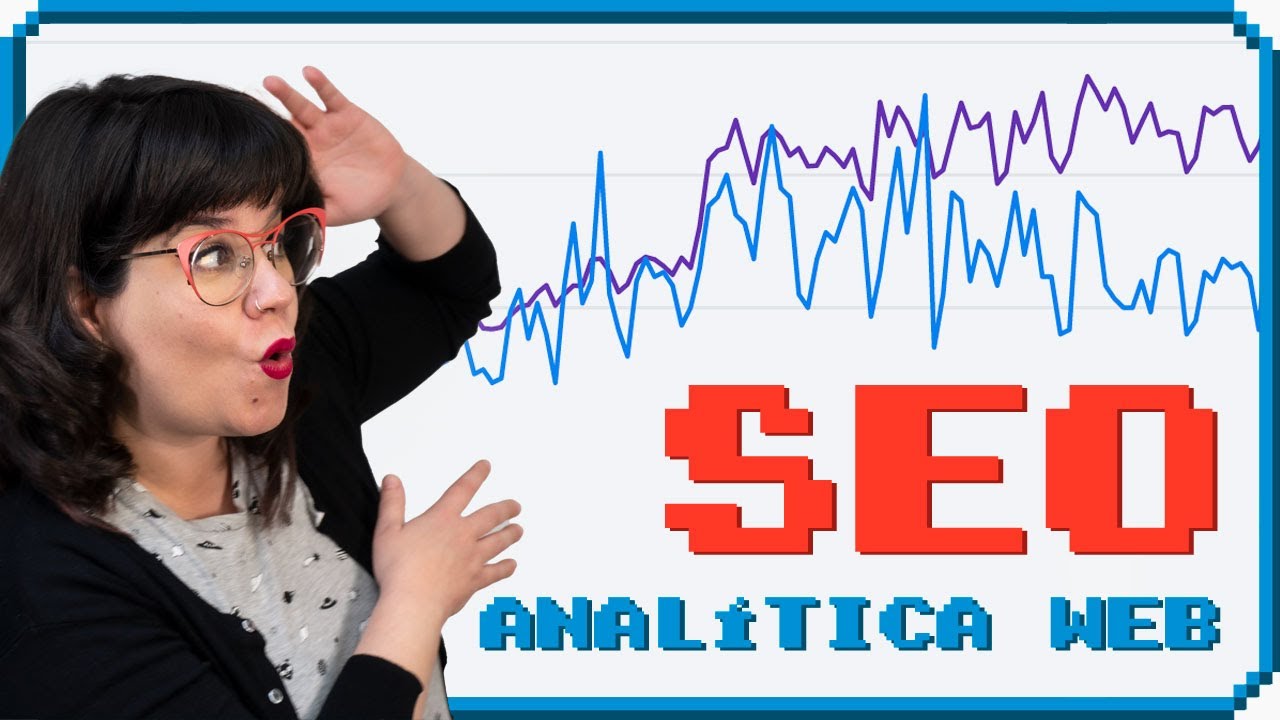 Dominando Google Analytics: Toma el Control de Tu SEO