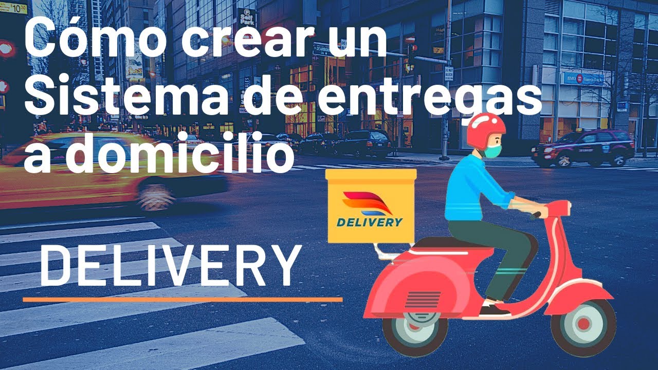 Cómo crear un modelo de negocio basado en la entrega de productos a domicilio