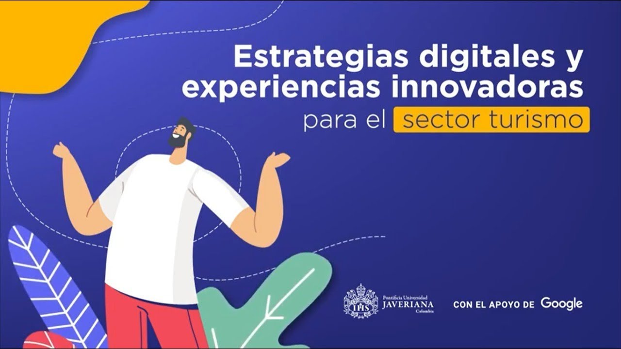 Estrategias de comunicación para empresas del sector turismo: Creando experiencias memorables