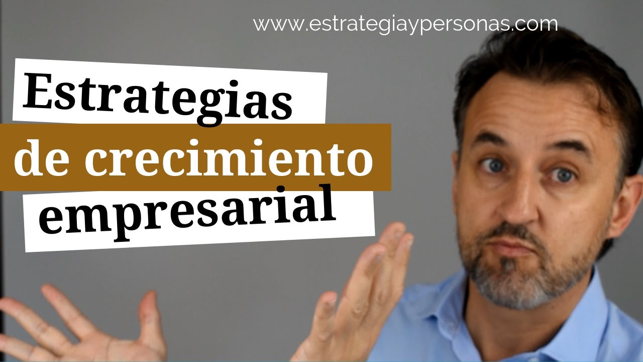 Crecimiento empresarial estrategias