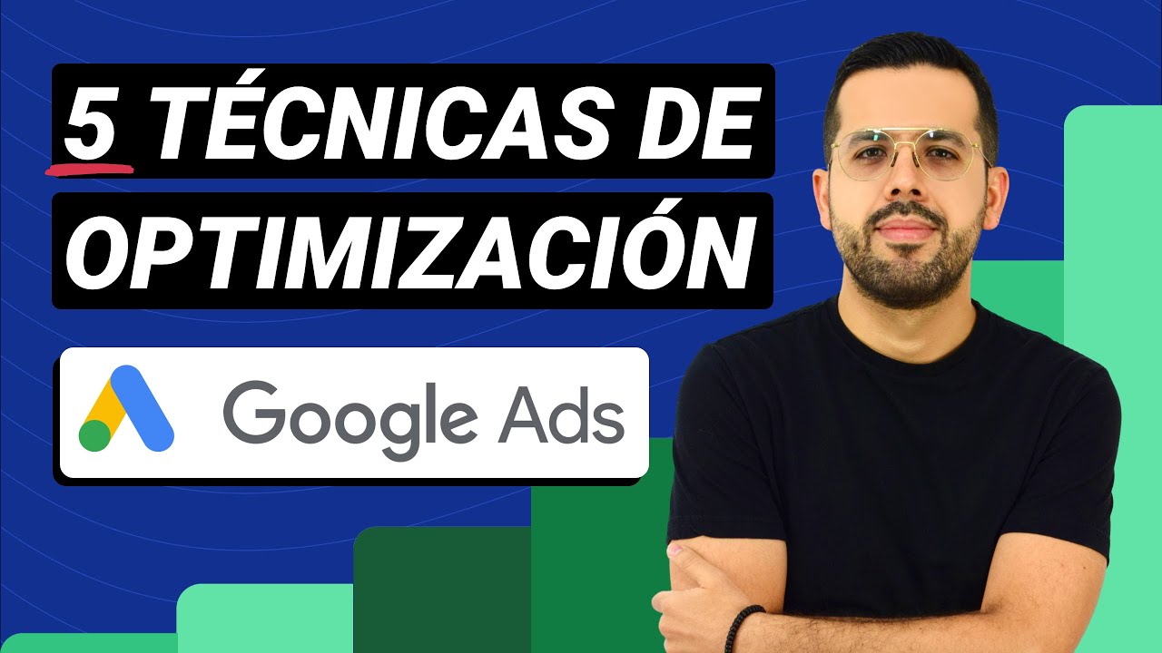 cómo adaptar una estrategia digital a diferentes mercados Cómo optimizar una campaña de Google Ads