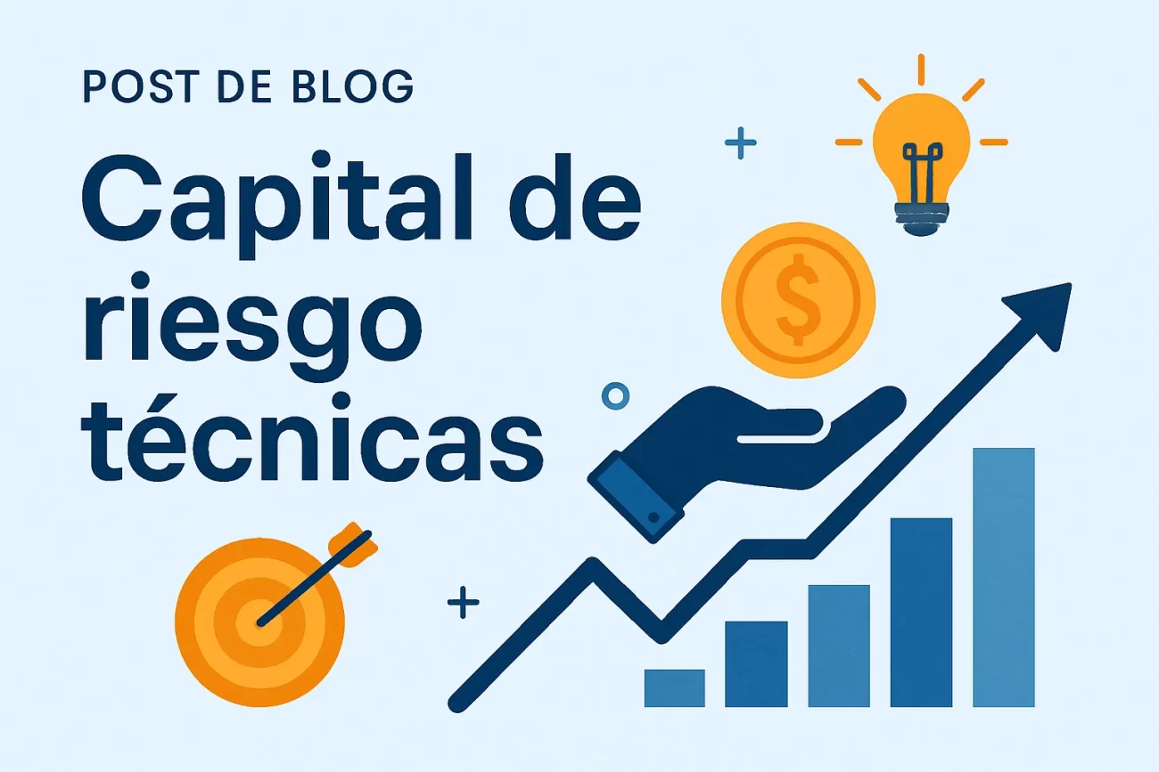 Capital-de-riesgo-tecnicas | Hablemos de Marketing Capital de riesgo técnicas