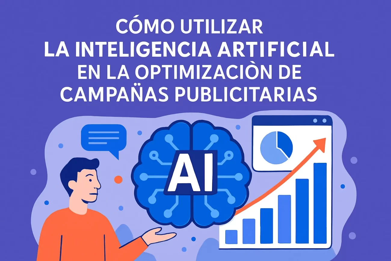 Como-utilizar-la-inteligencia-artificial-en-la-optimizacion-de-campanas-publicitarias | Hablemos de Marketing Cómo utilizar la inteligencia artificial en la optimización de campañas publicitarias