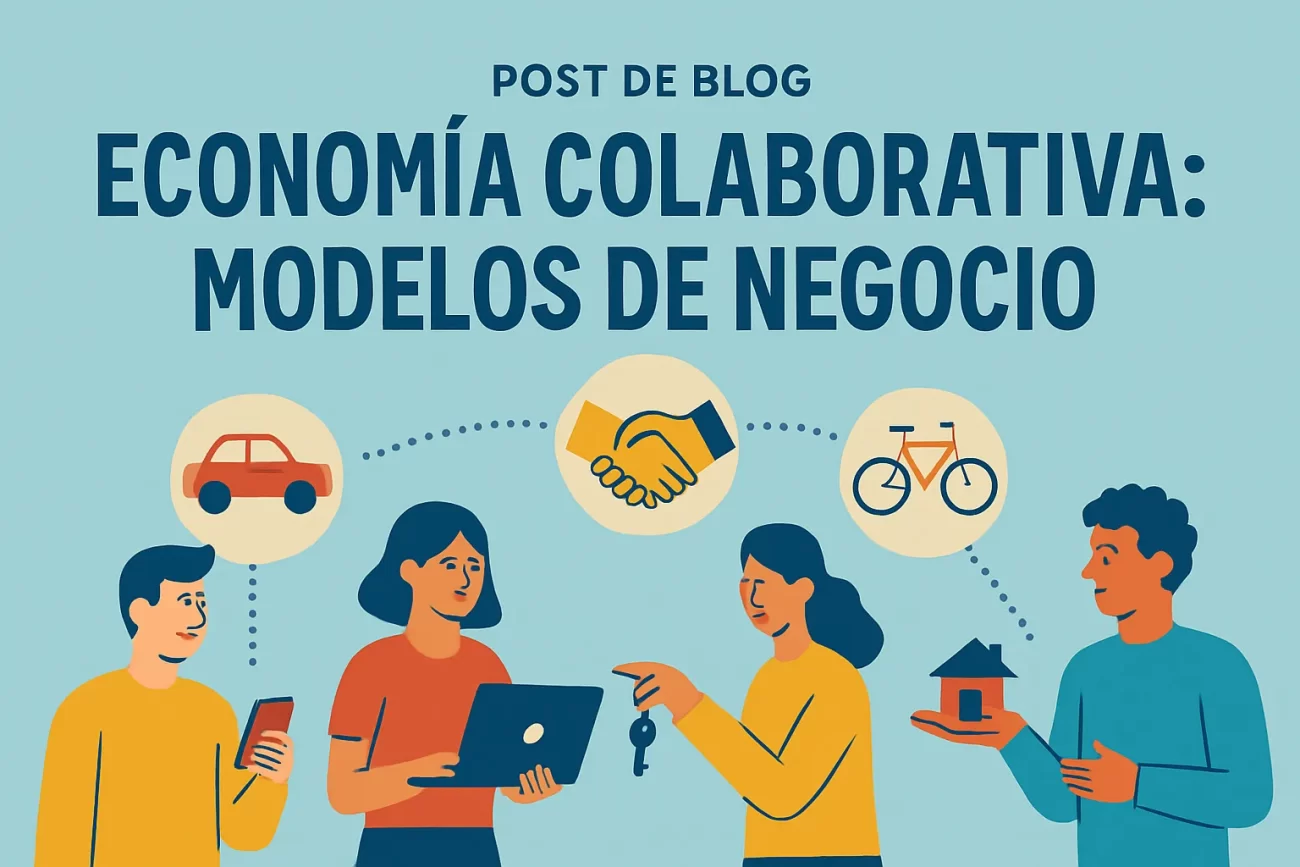 Economía colaborativa modelos de negocio en