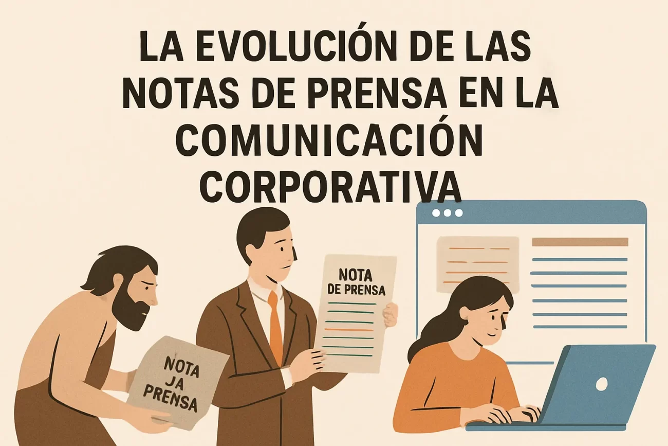 La Evolución de las Notas de Prensa en la Comunicación Corporativa