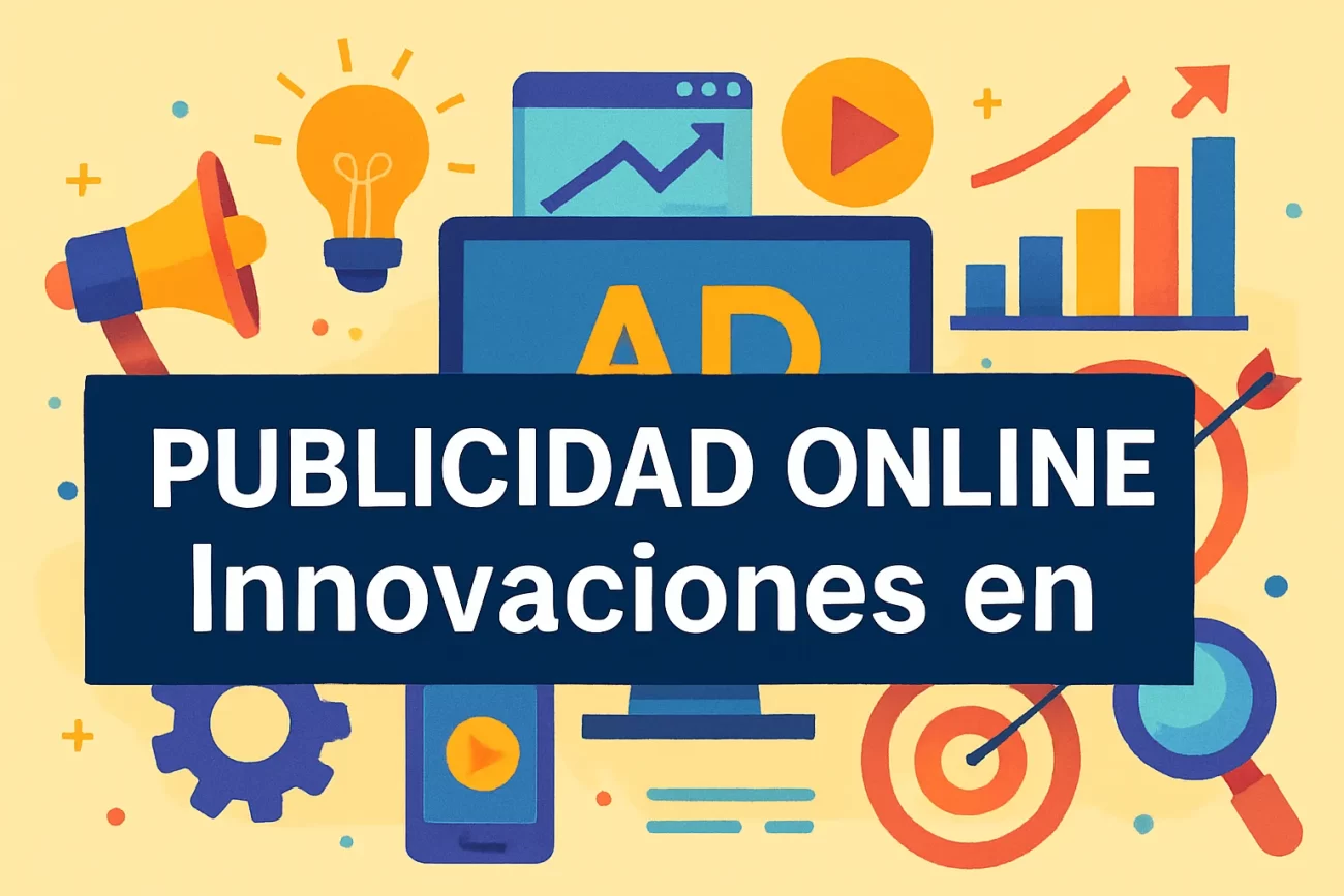 Publicidad online innovaciones en
