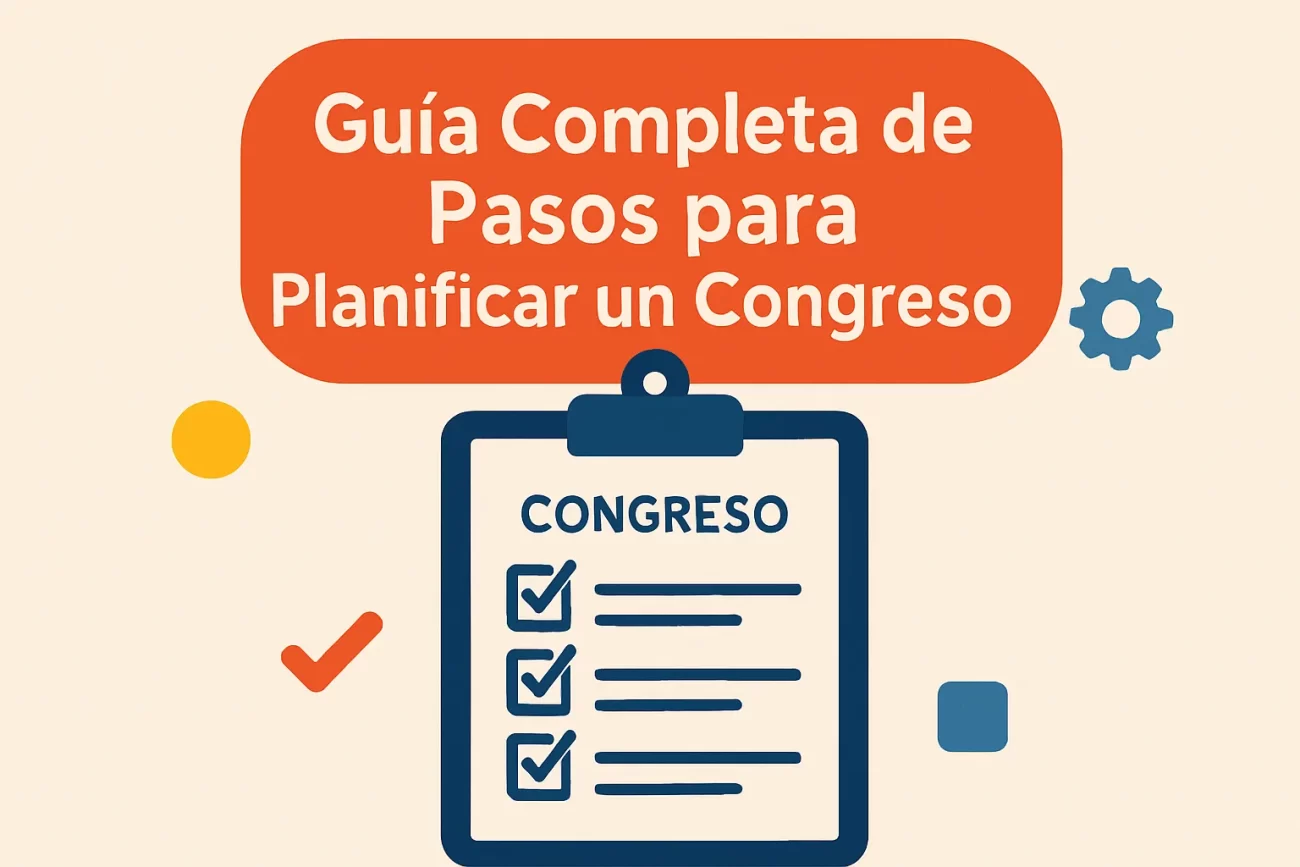 guía completa de Pasos para planificar un congreso
