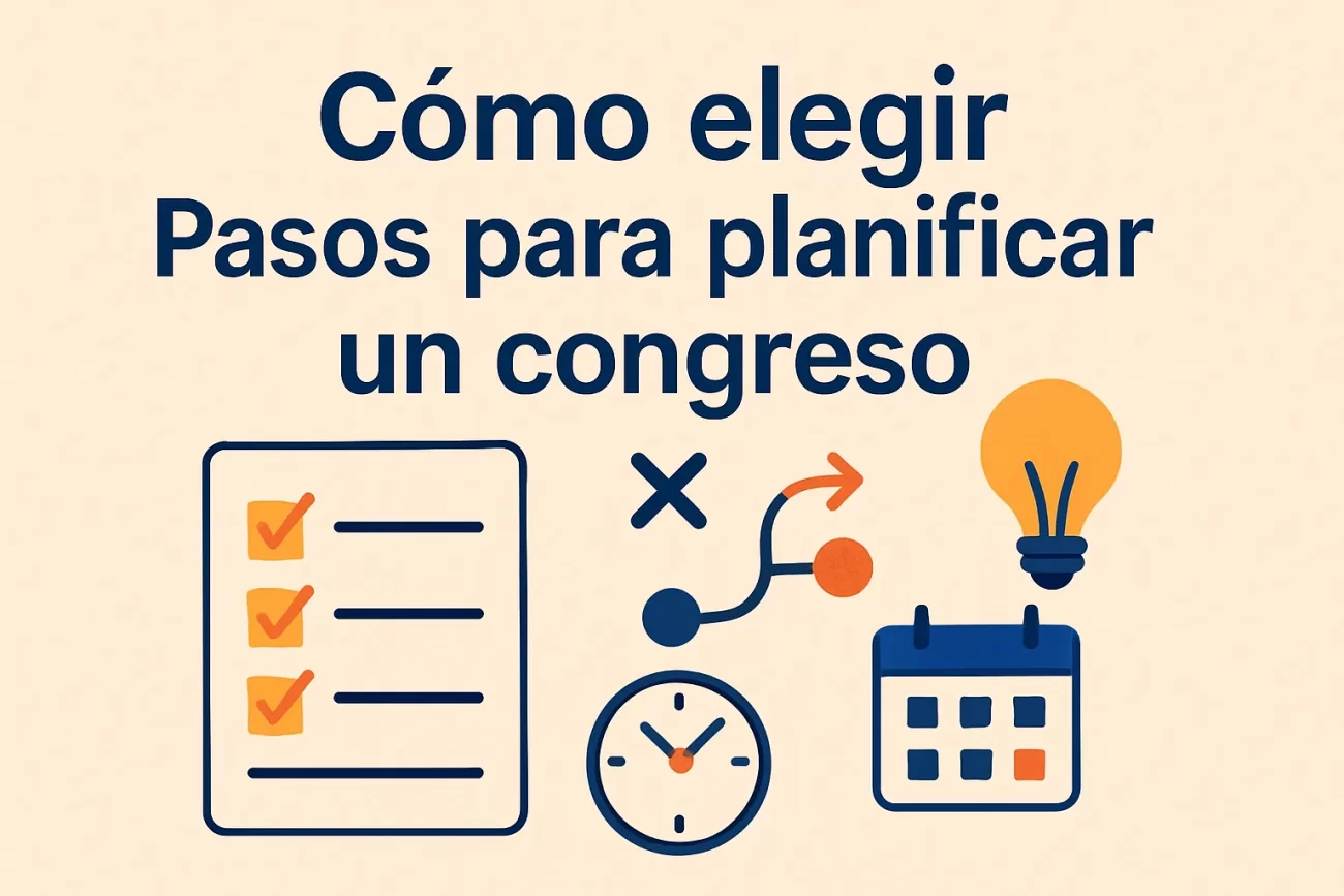 cómo elegir Pasos para planificar un congreso