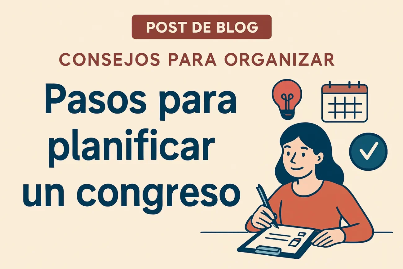 consejos para organizar Pasos para planificar un congreso
