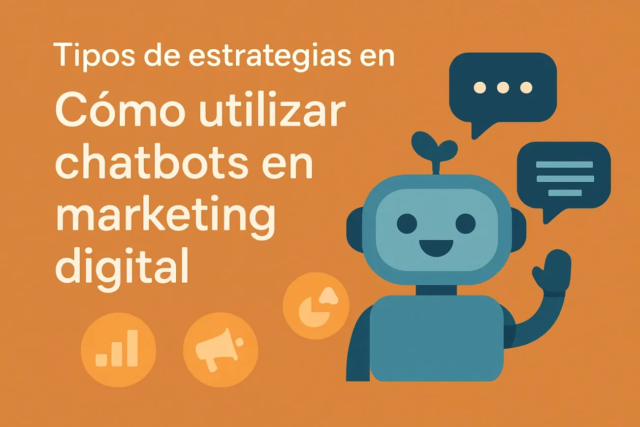 tipos de estrategias en Cómo utilizar chatbots en marketing digital
