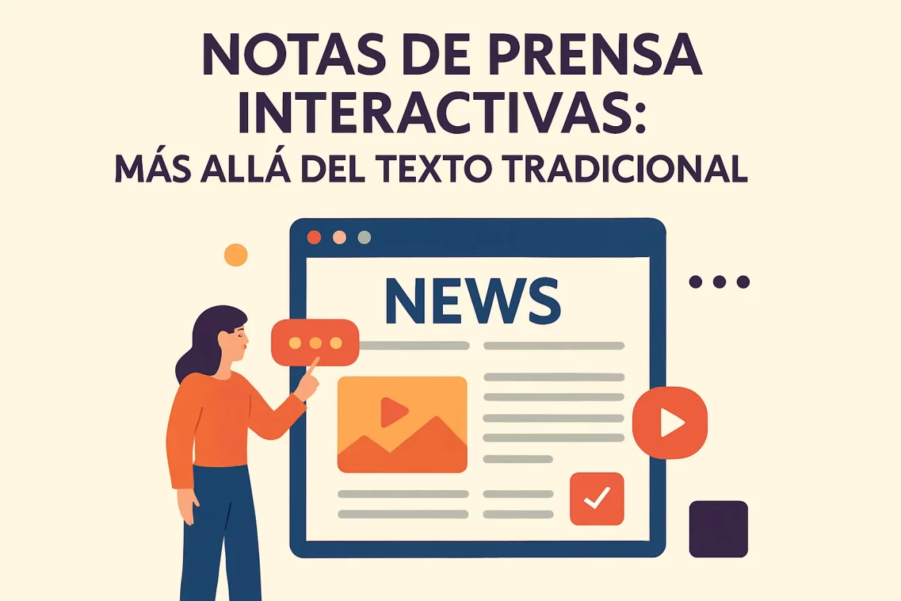 Notas de Prensa Interactivas: Más Allá del Texto Tradicional