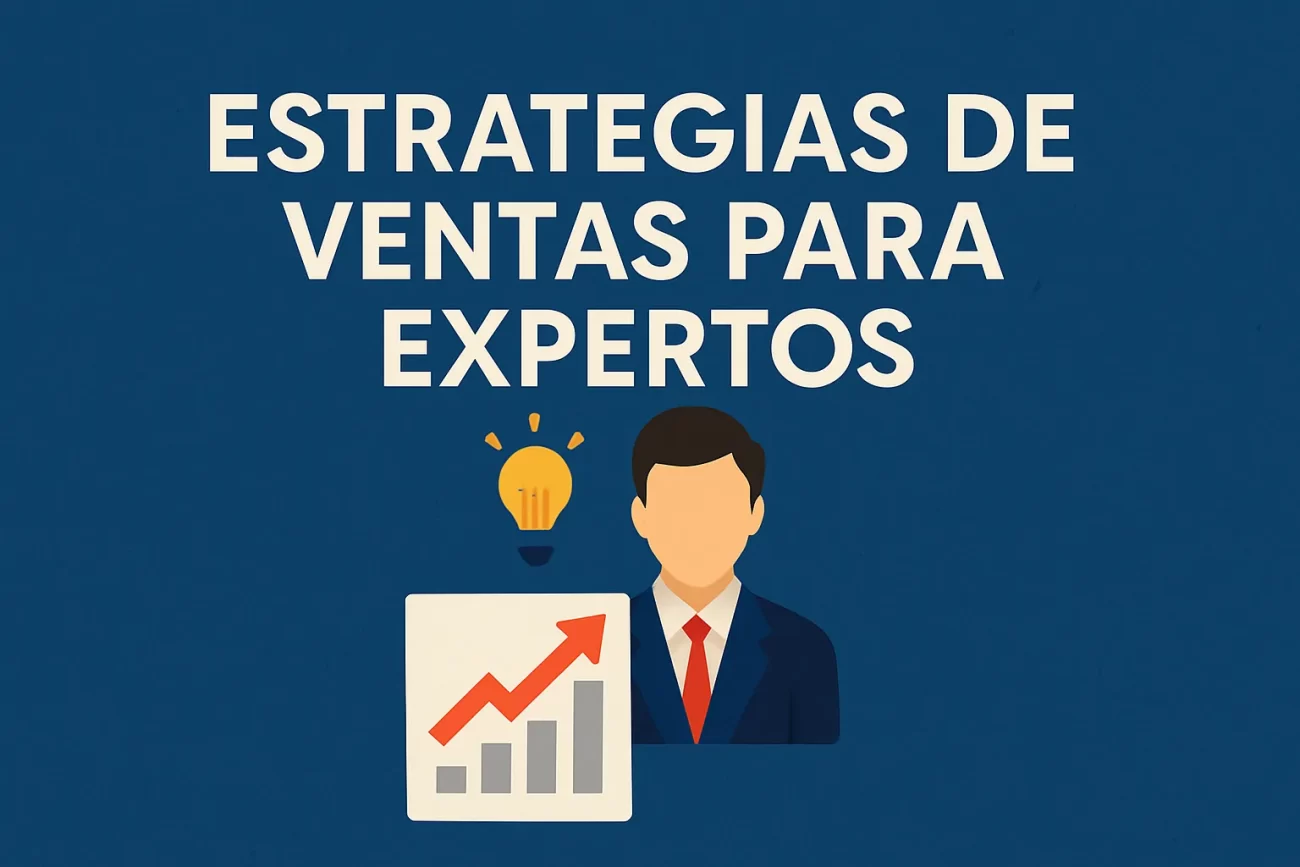 Estrategias-de-ventas-para-expertos | Hablemos de Marketing Estrategias de ventas para expertos