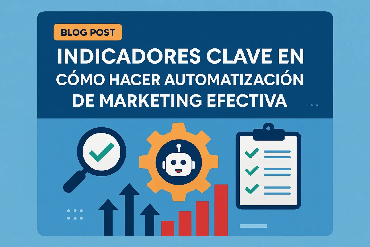 indicadores-clave-en-Como-hacer-automatizacion-de-marketing-efectiva | Hablemos de Marketing indicadores clave en Cómo hacer automatización de marketing efectiva
