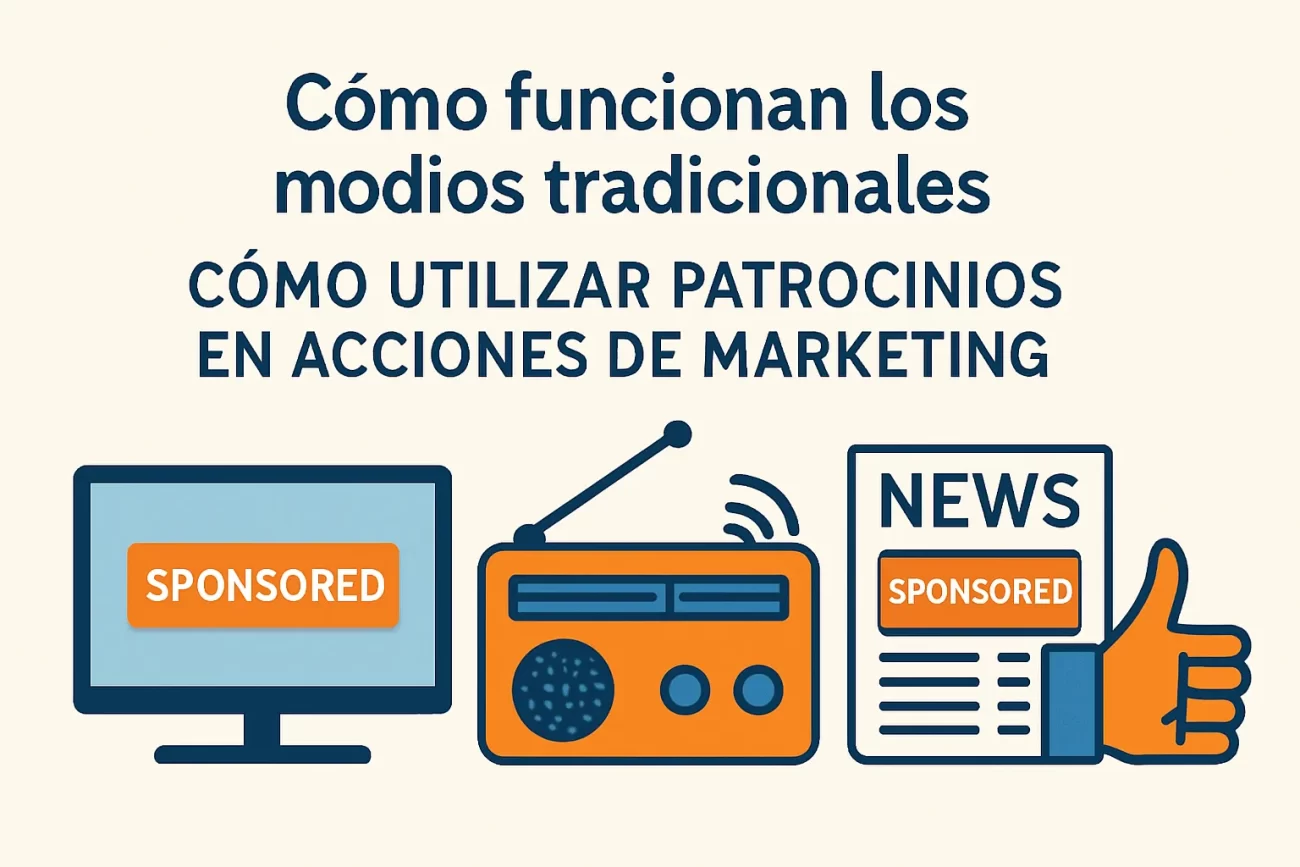 cómo funcionan los medios tradicionales en Cómo utilizar patrocinios en acciones de marketing