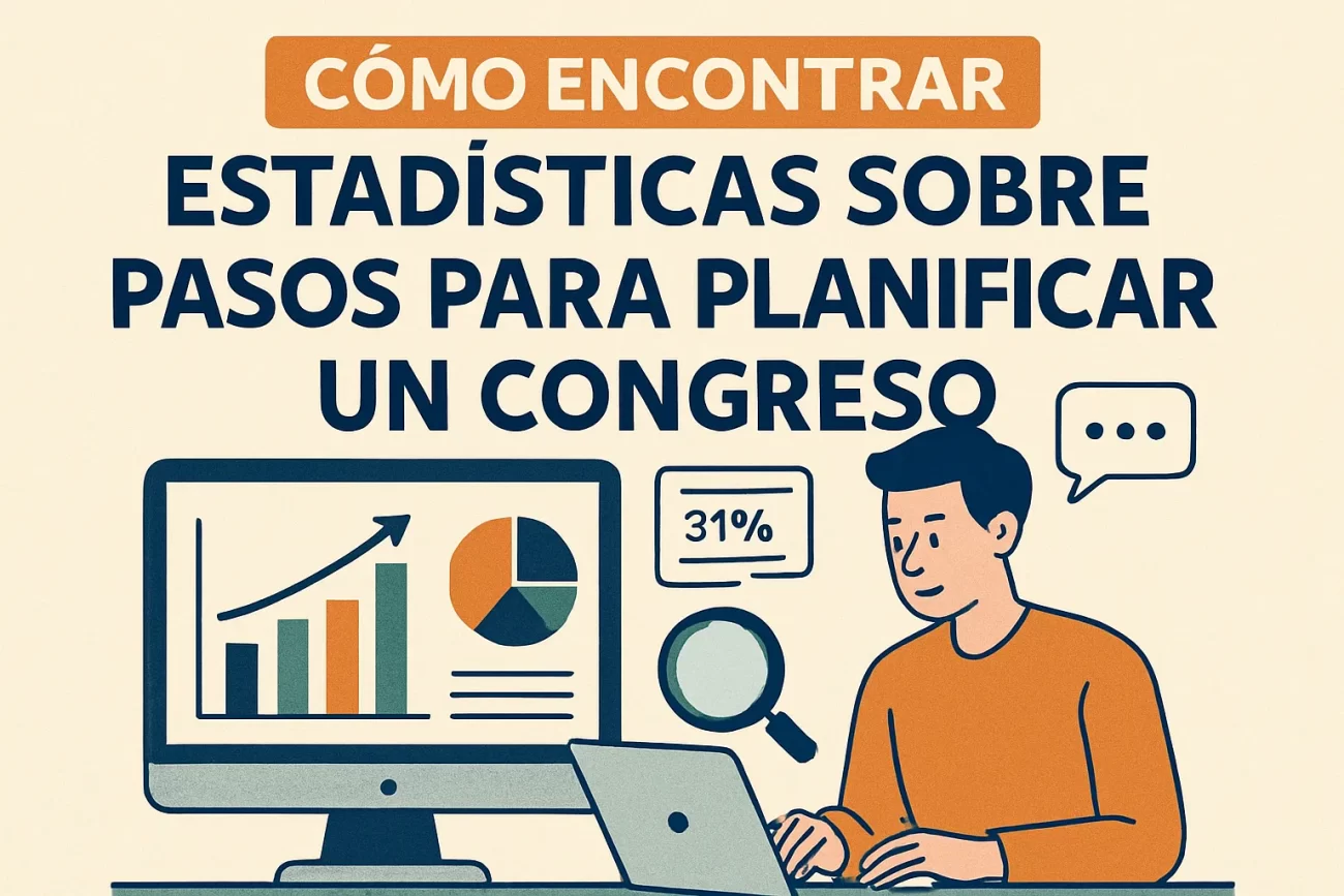 cómo encontrar estadísticas sobre Pasos para planificar un congreso