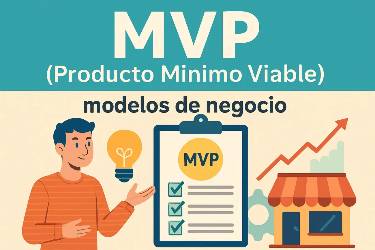 MVP (Producto Mínimo Viable) modelos de negocio en