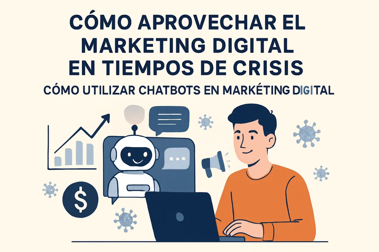 como-aprovechar-el-marketing-digital-en-tiempos-de-crisis-Como-utilizar-chatbots-en-marketing-digital | Hablemos de Marketing cómo aprovechar el marketing digital en tiempos de crisis Cómo utilizar chatbots en marketing digital