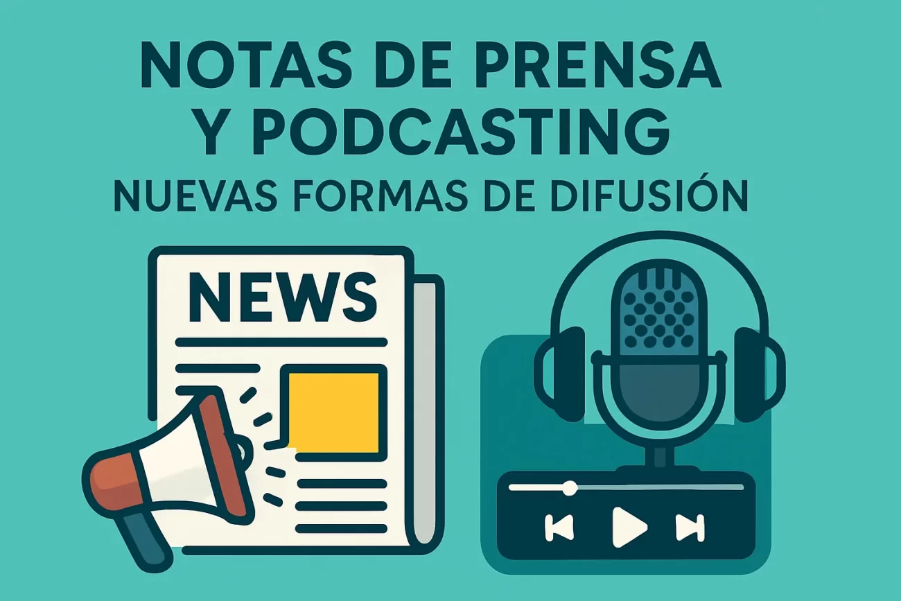 Notas de Prensa y Podcasting: Nuevas Formas de Difusión