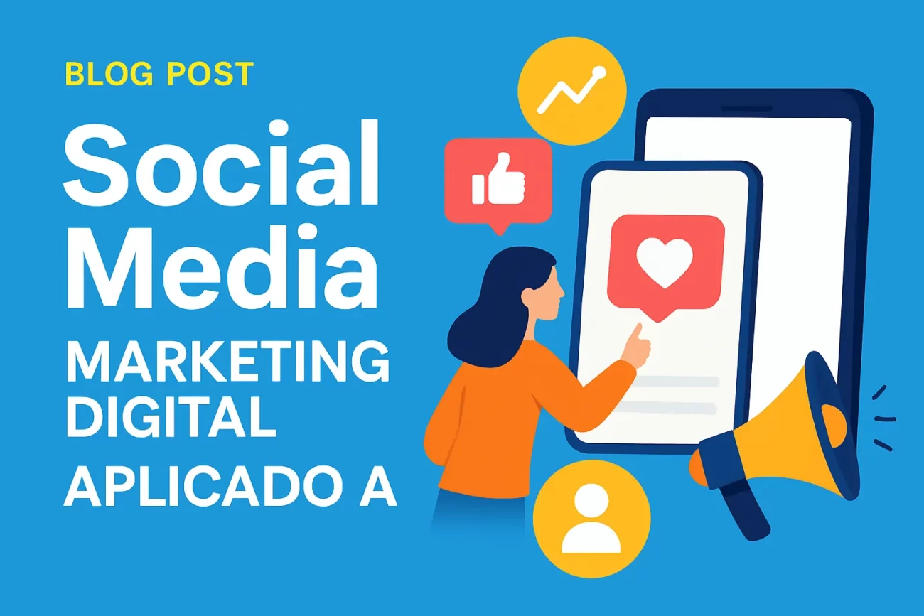 Social Media marketing digital aplicado a