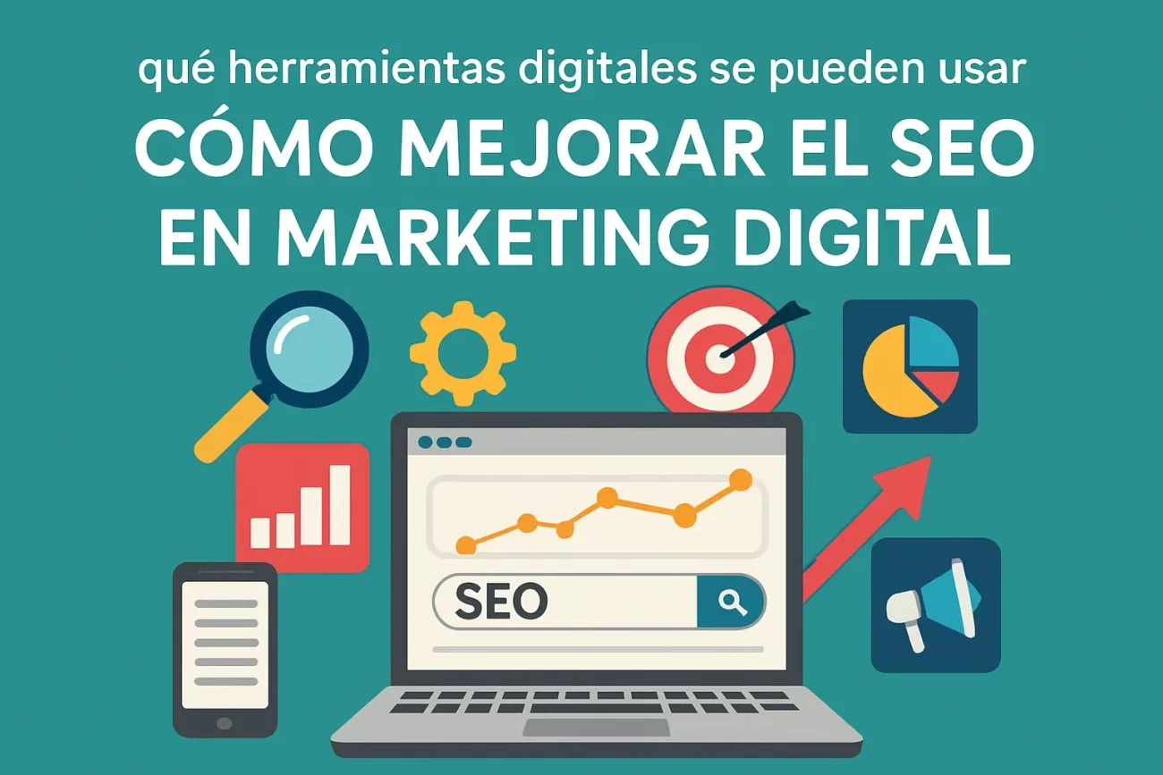 que-herramientas-digitales-se-pueden-usar-en-Como-mejorar-el-SEO-en-marketing-digital | Hablemos de Marketing qué herramientas digitales se pueden usar en Cómo mejorar el SEO en marketing digital